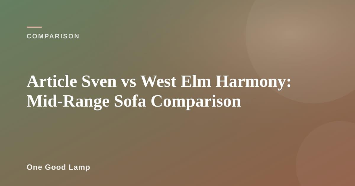 Two sofas side by side — Article Sven leather on the left, West Elm Harmony fabric on the right