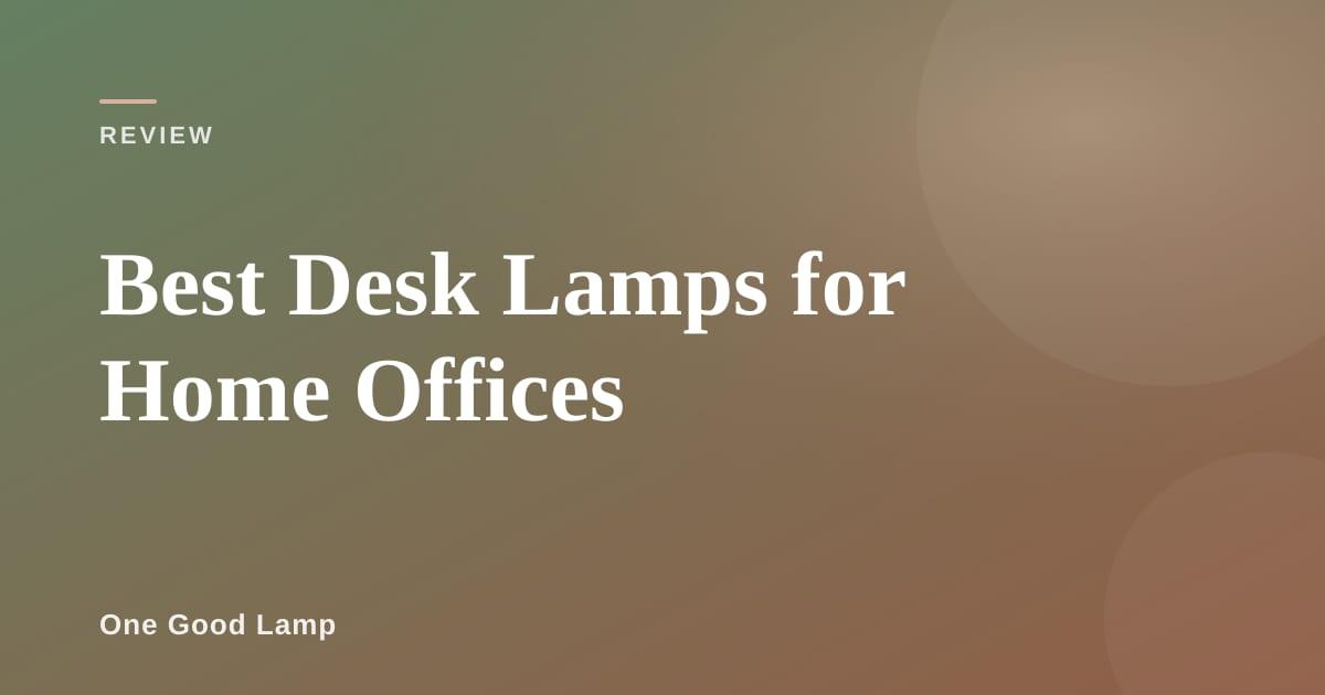 Modern desk lamp illuminating a clean home office workspace